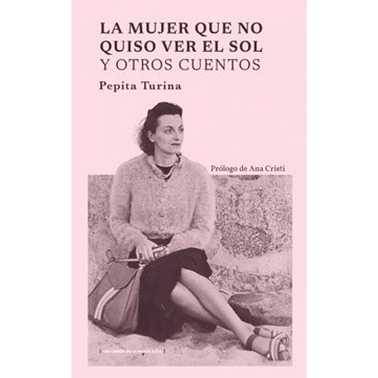 La Mujer Que No Quiso Ver El Sol Y Otros Cuentos