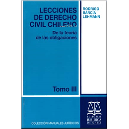 Lecciones De Derecho Civil Chileno Tomo Iii De La Teoria De Las Obligaciones