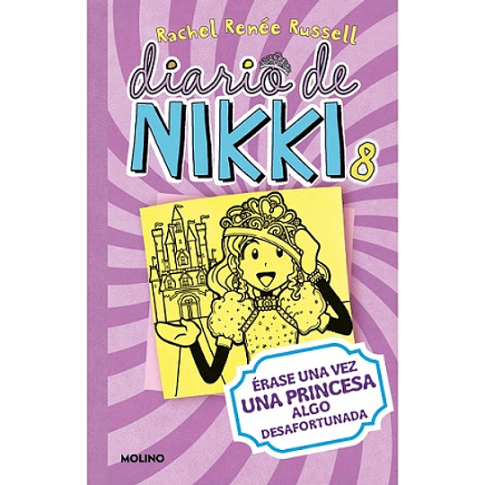 Diario De Nikki 8 (Tb) Erase Una Vez Una Princesa Algo Desafortunada