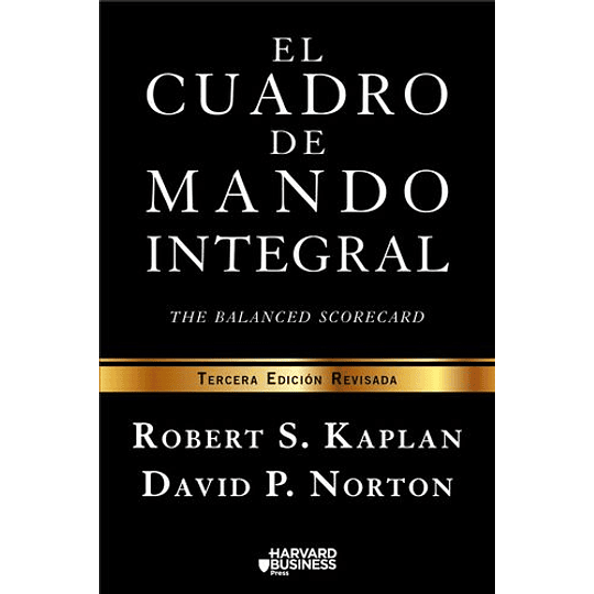 El Cuadro De Mando Integral - Robert S. Kaplan; David P. Norton - Libro Físico