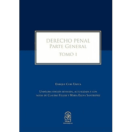 Derecho Penal. Parte General. Tomo I. Undécima Edición Revisada, Actualizada Y Con Notas De Claudio