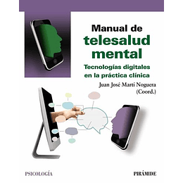 Manual De Telesalud Mental: Tecnologías Digitales En La Práctica Clínica