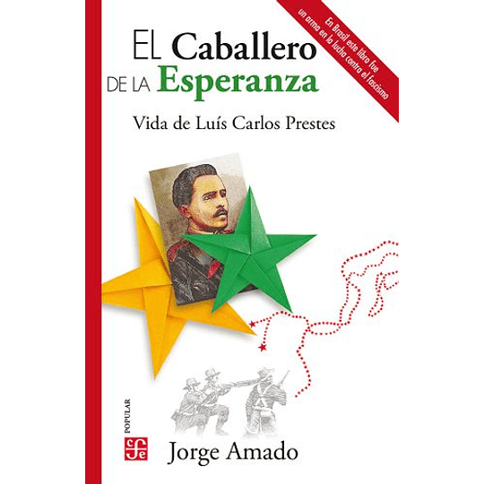 El Caballero De La Esperanza. Vida De Luís Carlos Prestes