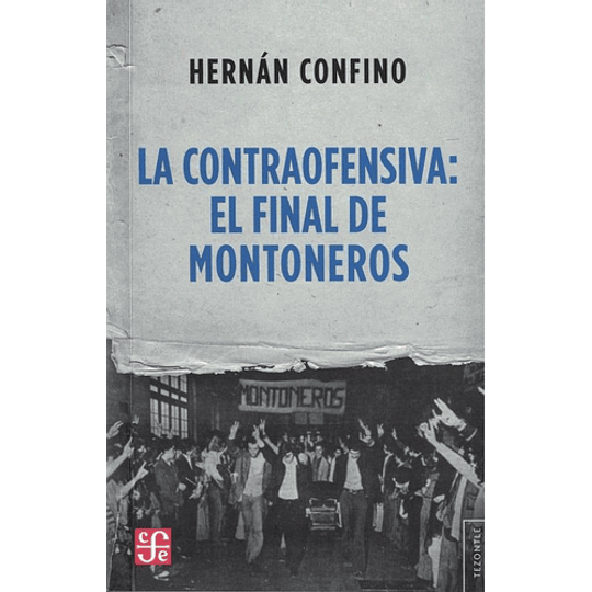 La Contraofensiva: El Final De Montoneros