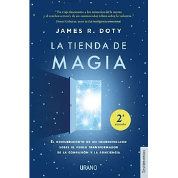 La Tienda De Magia: El Viaje De Un Neurocirujano Por Los Misterios Del Cerebro Y Los Secretos Del Corazón (Urano Testimonios)