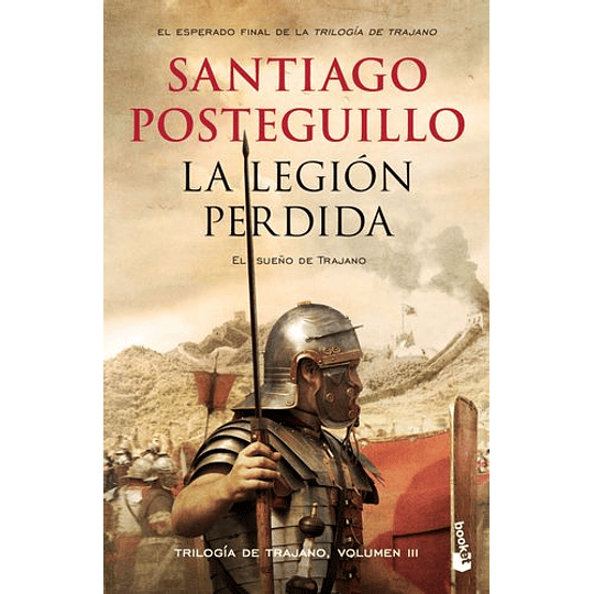 La Legion Perdida - El Sueño De Trajano (Trajano 3)