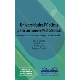 Universidades Públicas Para Un Nuevo Pacto Social - Dantetorres,  Mariovidal,  Miltonromán ÁLvarez,  Eduardo