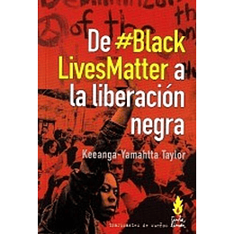 De Blacklivesmatter A La Liberación Negra 