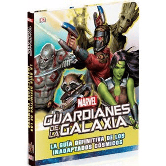 Marvel Guardianes De La Galaxia La Guia Definitiva De Los Inadaptados Cosmicos