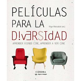 Películas Para La Diversidad: Aprender Viendo Cine, Aprender A Ver Cine