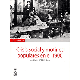 Crisis Social Y Motines Populares En El 1900