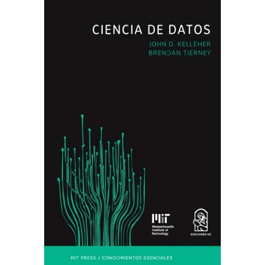 Ciencia De Datos -  La Serie De Conocimientos Esenciales De Mit Press
