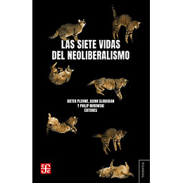 Las Siete Vidas Del Neoliberalismo