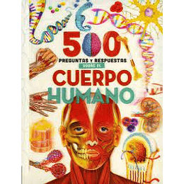 500 Preguntas Y Respuestas Sobre El Cuerpo Humano