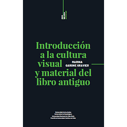 Introducción A La Cultura Visual Y Material Del Libro Antiguo