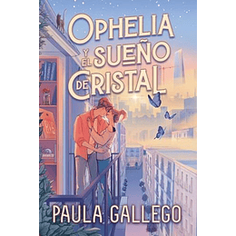 Ophelia Y El Sueño De Cristal