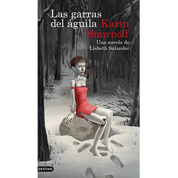 Las Garras Del Aguila. Una Novela De Lisbeth Salander (Serie Millennium) 