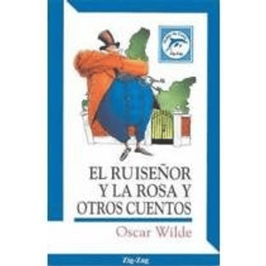 El Ruiseñor Y La Rosa Y Otros Cuentos