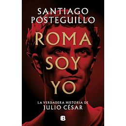 Roma Soy Yo (Serie Julio Cesar 1)