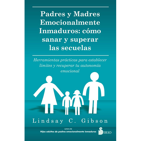 Padres Y Madres Emocionalmente Inmaduros