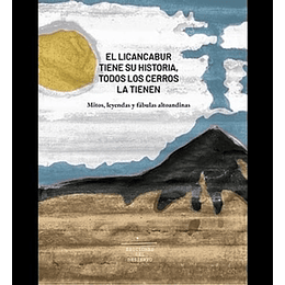 El Licancabur Tiene Su Historia, Todos Los Cerros La Tienen
