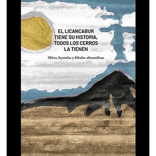 El Licancabur Tiene Su Historia, Todos Los Cerros La Tienen