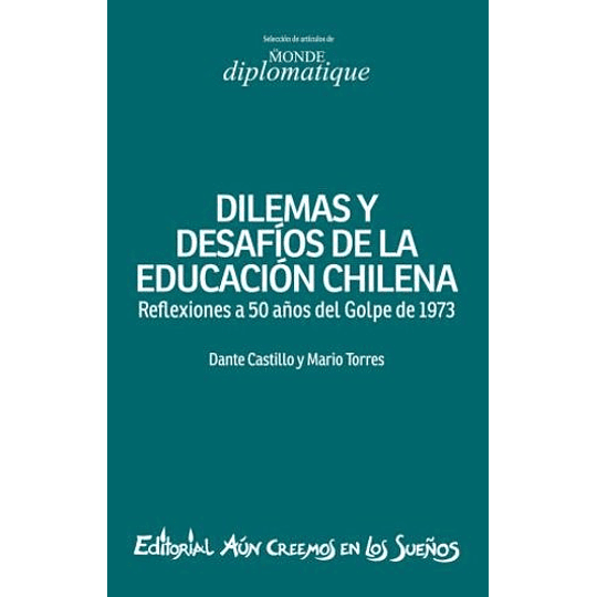 Dilemas Y Desafios De La Educacion Chilena