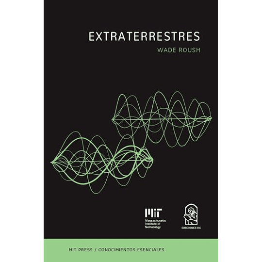 Extraterrestres  - La Serie De Conocimientos Esenciales De Mit Press