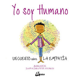 Yo Soy Humano: Un Cuento Sobre La Empatia