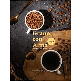 Grano Con Alma - Una Ruta Con Gusto A Cafe