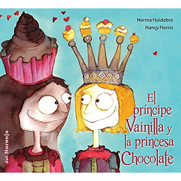 El Principe Vainilla Y La Princesa Chocolate