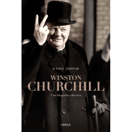 Winston Churchill Una Biografia Colectiva