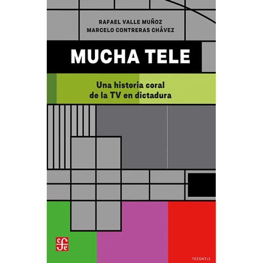 Mucha Tele - Una Historia Coral De La Tv En Dictadura