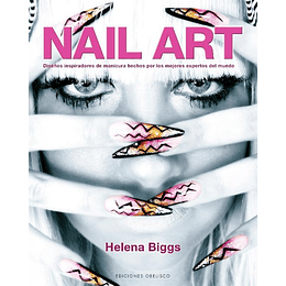 Nail Art - Diseños Inspiradores De Manicura Hechos Por Los Mejores Expertos Del Mundo