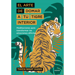 El Arte De Domar A Tu Tigre Interior