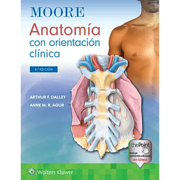 Moore. Anatomia Con Orientacion Clinica  (9° Ed)