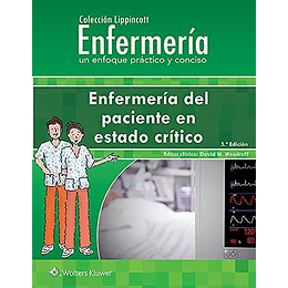Enfermeria Del Paciente En Estado Critico 5ª Ed.