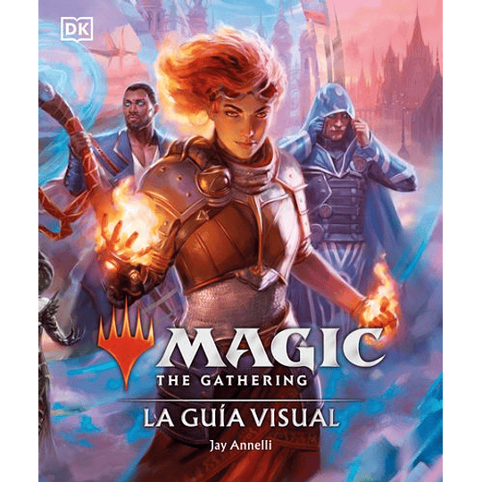 Magic The Gathering: La Guia Visual 