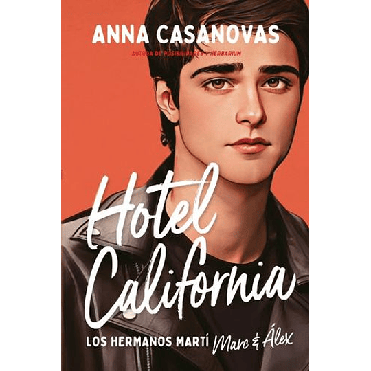 Hotel California (Mark Y Alex. Los Hermanos Marti 4)