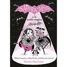 Isadora Moon Y La Noche Magica (Grandes Historias De Isadora Moon 2)
