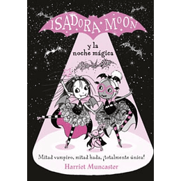 Isadora Moon Y La Noche Magica (Grandes Historias De Isadora Moon 2)