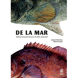 De La Mar. Historia Natural De Los Peces De Chile Continental