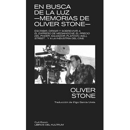 En Busca De La Luz - Memorias De Oliver Stone