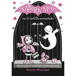 Isadora Moon 6 - En El Castillo Encantado 