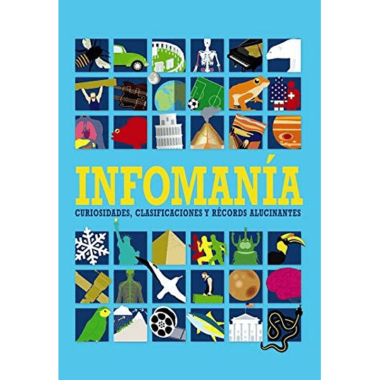 Infomanía: Curiosidades, Clasificaciones Y Récords Alucinantes 