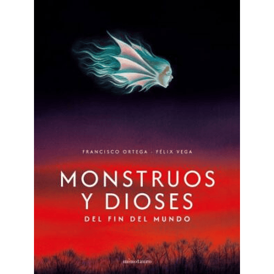 Monstruos Y Dioses Del Fin Del Mundo