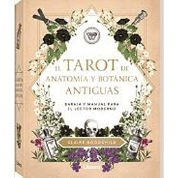 Tarot De Anatomia Y Botanica Antiguas: Baraja Y Manual Para El Lector Moderno 