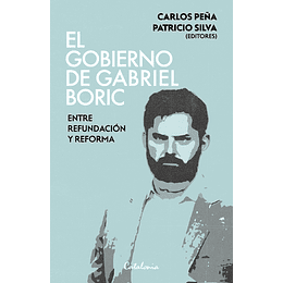 El Gobierno De Gabriel Boric