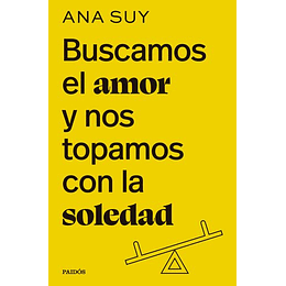 Buscamos El Amor Y Nos Topamos Con La Soledad