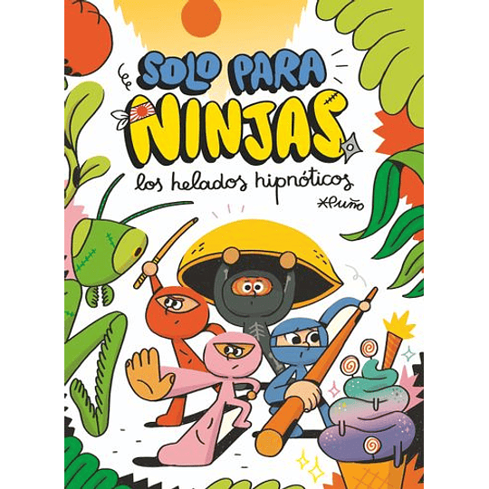 Solo Para Ninjas 2: Los Helados Hipnóticos